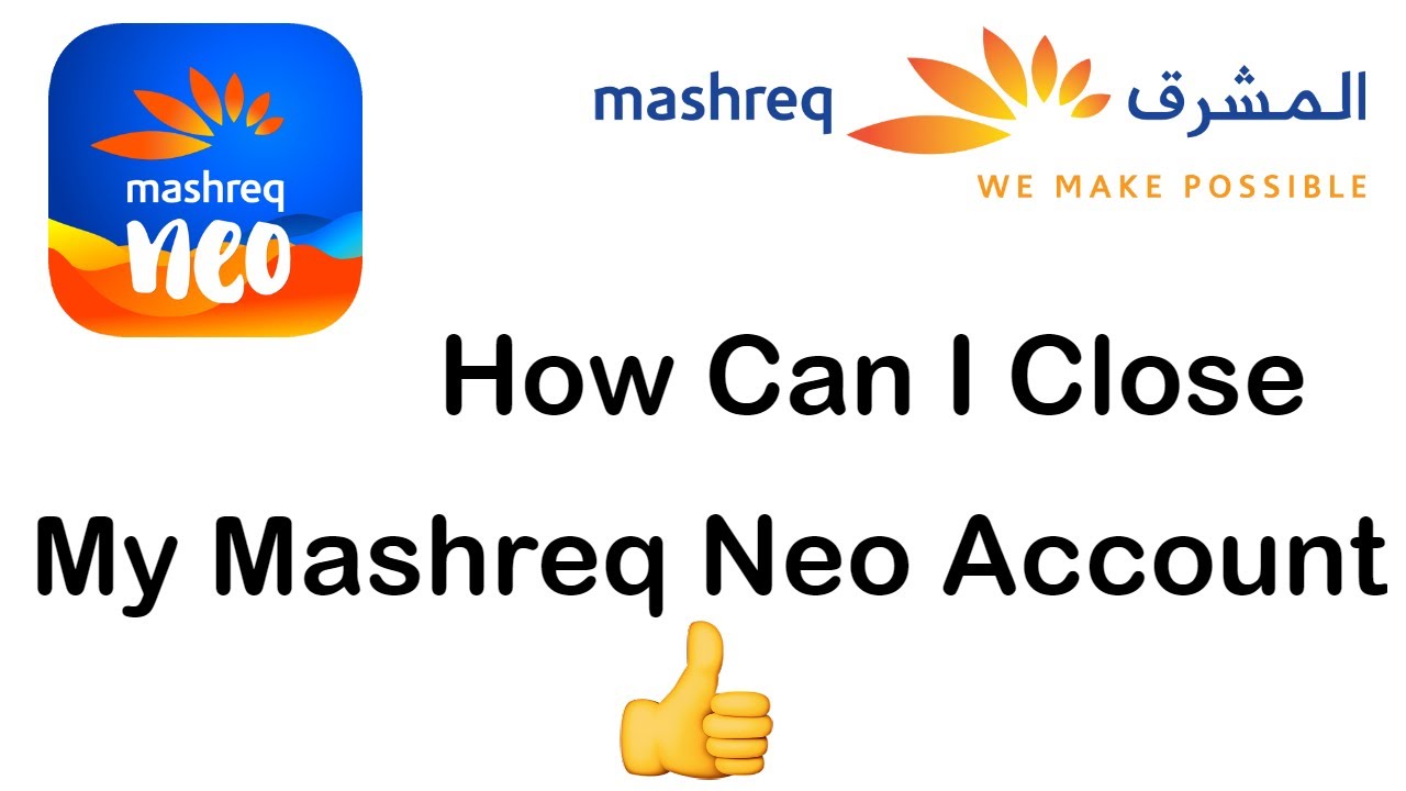 How to Close Mashreq Neo Account