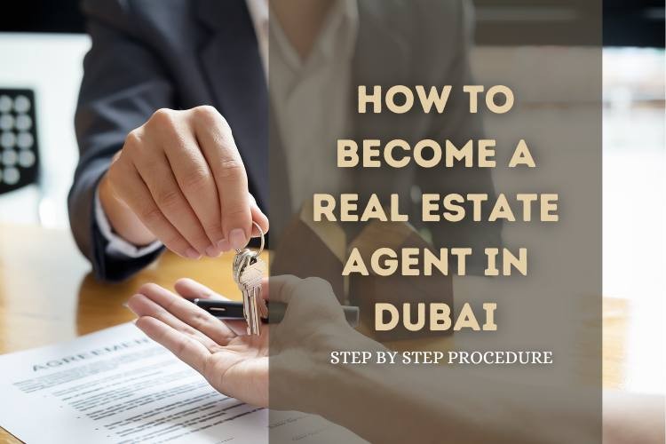 How to Become a Real Estate Agent in Dubai